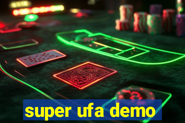 super ufa demo